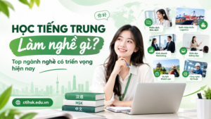 Học tiếng Trung làm nghề gì? Top nghề triển vọng hiện nay