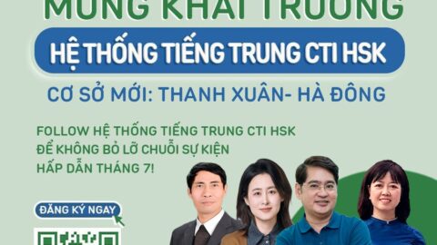 Bùng nổ chuỗi sự kiện tháng 7 mừng khai trương cơ sở CTI HSK Thanh Xuân – Hà Đông