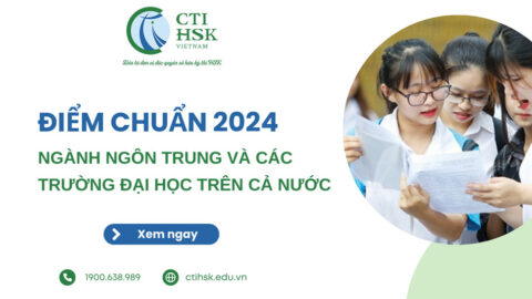[HOT] Điểm chuẩn ngành ngôn ngữ Trung và các trường Đại học năm 2024