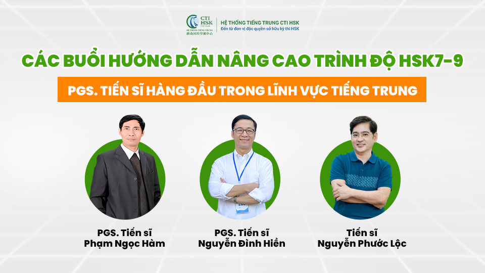 Nâng cao trình độ HSK 7-9 cùng CTI HSK Việt Nam