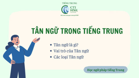 Tân ngữ trong tiếng Trung là gì? Vai trò và cách sử dụng