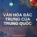 Tìm hiểu về văn hóa đặc trưng của Trung Quốc