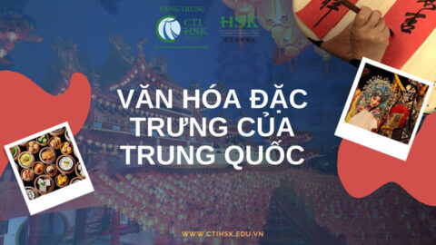 Tìm hiểu về văn hóa đặc trưng của Trung Quốc