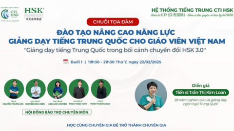 Chuỗi Tọa đàm: Đào tạo nâng cao năng lực giảng dạy tiếng Trung Quốc cho giáo viên Việt Nam