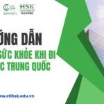 Khám sức khoẻ đi du học Trung quốc: Quy trình, địa chỉ và lưu ý quan trọng