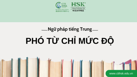 Các Phó từ chỉ mức độ trong tiếng Trung