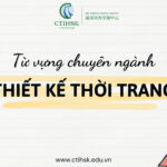 Từ vựng tiếng Trung chuyên ngành thời trang